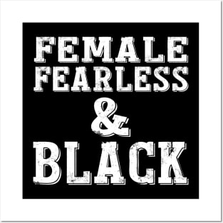 FEMALE FEARLESS & BLACK Posters and Art